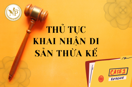 Thủ tục khai nhận di sản thừa kế