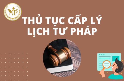 Thủ tục cấp lý lịch tư pháp
