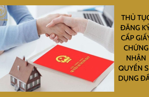 Thủ tục đăng ký, cấp giấy chứng nhận quyền sử dụng đất