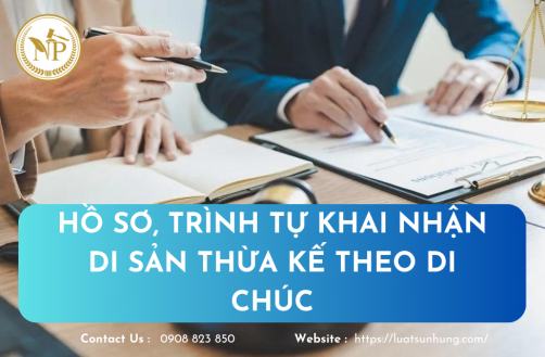 THỦ TỤC KHAI NHẬN DI SẢN THỪA KẾ THEO DI CHÚC